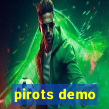 pirots demo